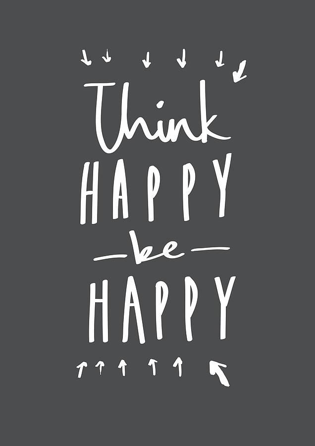 Original Think Happy Quote