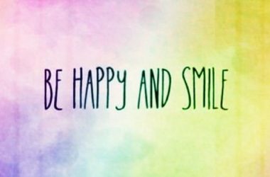 Be Happy And Smile