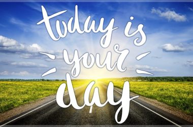 Stunning Today is your Day